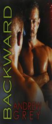 Backward (Bronco's Boys) by Andrew Grey Paperback Book