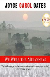 We Were the Mulvaneys by Joyce Carol Oates Paperback Book