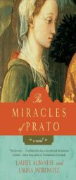 The Miracles of Prato by Laurie Lico Albanese Paperback Book