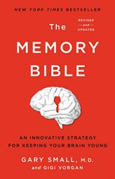 The Memory Bible: An Innovative Strategy for Keeping Your Brain Young by Gary Small Paperback Book