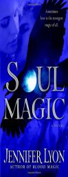 Soul Magic by Jennifer Lyon Paperback Book