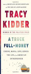 A Truck Full of Money by Tracy Kidder Paperback Book