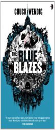 The Blue Blazes by Chuck Wendig Paperback Book