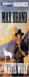 The White Wolf by Max Brand Paperback Book