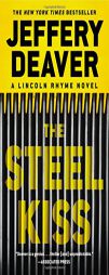 The Steel Kiss (A Lincoln Rhyme Novel) by Jeffery Deaver Paperback Book