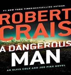 A Dangerous Man by Robert Crais Paperback Book