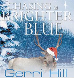 Chasing a Brighter Blue by Gerri Hill Paperback Book