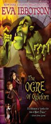 The Ogre of Oglefort by Eva Ibbotson Paperback Book