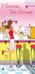 I Scream, You Scream: A Mystery À  La Mode (MYSTERY A LA MODE) by Wendy Lyn Watson Paperback Book