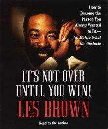 It's Not over Until You Win! by Les Brown Paperback Book
