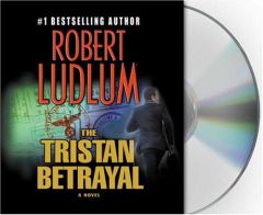 The Tristan Betrayal by Robert Ludlum Paperback Book