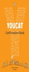YOUCAT Confirmation Book: Student Book by Nils Baer Paperback Book