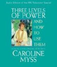 Three Levels Of Power And How To Use Them by Caroline Myss Paperback Book
