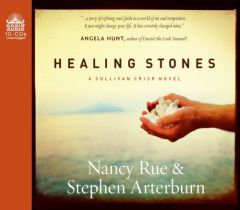 Healing Stones: A Sullivan Crisp Novel by Stephen Arterburn Paperback Book