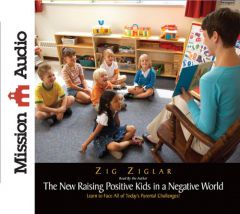 New Raising Positive Kids in a Negative World by Zig Ziglar Paperback Book