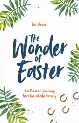 The Wonder of Easter by Ed Drew Paperback Book