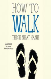 How to Walk (Mindfulness Essentials) by Thich Nhat Hanh Paperback Book
