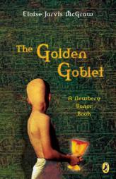 The Golden Goblet (Newbery Library, Puffin) by Eloise McGraw Paperback Book