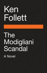 The Modigliani Scandal: A Novel by Ken Follett Paperback Book
