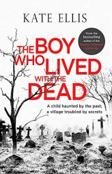 The Boy Who Lived with the Dead by Kate Ellis Paperback Book