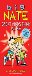 Big Nate: Great Minds Think Alike by Lincoln Peirce Paperback Book