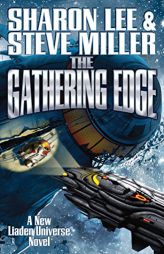 The Gathering Edge (Liaden Universe®) by Sharon Lee Paperback Book