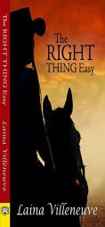 The Right Thing Easy by Laina Villeneuve Paperback Book