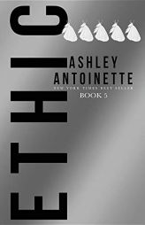 Ethic 5 by Ashley Antoinette Paperback Book