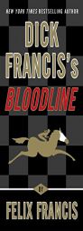 Dick Francis's Bloodline by Felix Francis Paperback Book