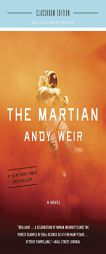 The Martian: Classroom Edition: A Novel by Andy Weir Paperback Book