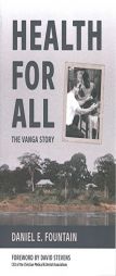 Health for All: The Vanga Story by Daniel E. Fountain Paperback Book
