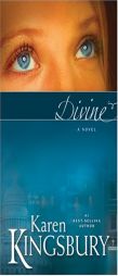 Divine by Karen Kingsbury Paperback Book