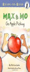 Max & Mo Go Apple Picking (Ready-to-Read. Level 1) by Patricia Lakin Paperback Book