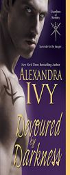 Devoured by Darkness by Alexandra Ivy Paperback Book
