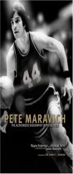 Pete Maravich: The Authorized Biography of Pistol Pete by Wayne Federman Paperback Book