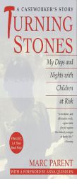 Turning Stones: My Days and Nights with Children at Risk by Marc Parent Paperback Book