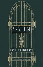 Asylum (Novels of the 87th Precinct) by Patrick McGrath Paperback Book