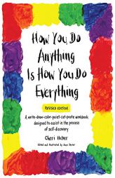 How You Do Anything Is How You Do Everything by Cheri Huber Paperback Book