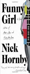 Funny Girl: A Novel by Nick Hornby Paperback Book