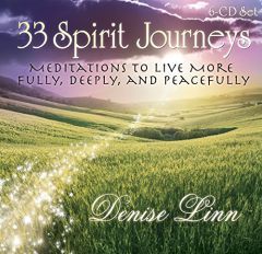 33 Spirit Journeys:: Meditations to Live More Fully, Deeply, and Peacefully by Denise Linn Paperback Book