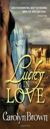 Lucky in Love by Carolyn Brown Paperback Book