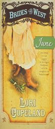 June (Brides of the West) by Lori Copeland Paperback Book