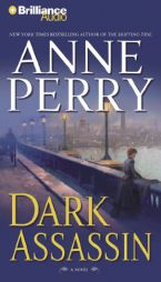 Dark Assassin (William Monk Series) by Anne Perry Paperback Book