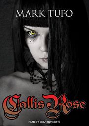 Callis Rose by Mark Tufo Paperback Book