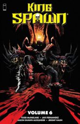 King Spawn Volume 6 by Todd McFarlane Paperback Book