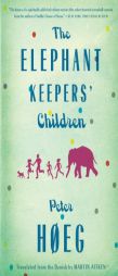 The Elephant Keepers' Children by Peter Hoeg Paperback Book