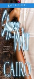 Slippery When Wet by Cairo Paperback Book