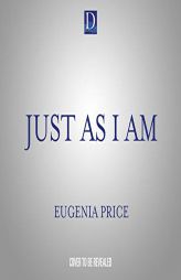 Just As I Am by Eugenia Price Paperback Book
