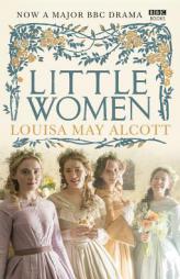 Little Women: Official BBC TV Tie-In by Louisa May Alcott Paperback Book