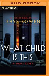 What Child Is This by Rhys Bowen Paperback Book